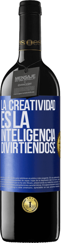 39,95 € | Vino Tinto Edición RED MBE Reserva La creatividad es la inteligencia divirtiéndose Etiqueta Azul. Etiqueta personalizable Reserva 12 Meses Cosecha 2014 Tempranillo