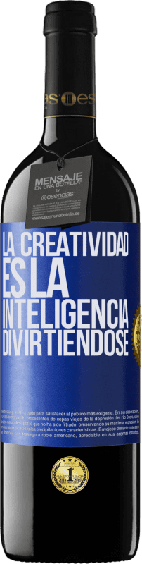 39,95 € | Vino Tinto Edición RED MBE Reserva La creatividad es la inteligencia divirtiéndose Etiqueta Azul. Etiqueta personalizable Reserva 12 Meses Cosecha 2015 Tempranillo