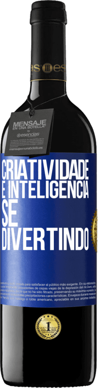 39,95 € | Vinho tinto Edição RED MBE Reserva Criatividade é inteligência se divertindo Etiqueta Azul. Etiqueta personalizável Reserva 12 Meses Colheita 2014 Tempranillo