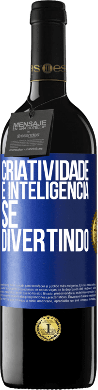 39,95 € | Vinho tinto Edição RED MBE Reserva Criatividade é inteligência se divertindo Etiqueta Azul. Etiqueta personalizável Reserva 12 Meses Colheita 2016 Tempranillo