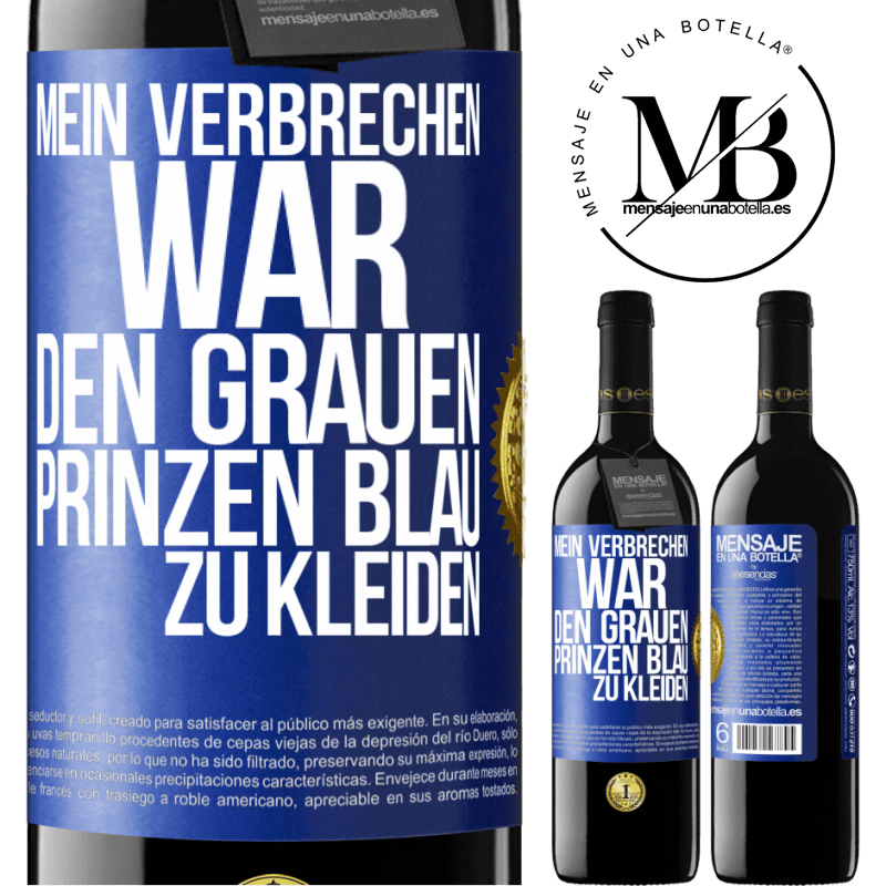 39,95 € Kostenloser Versand | Rotwein RED Ausgabe MBE Reserve Mein Verbrechen war den grauen Prinzen blau zu kleiden Blaue Markierung. Anpassbares Etikett Reserve 12 Monate Ernte 2014 Tempranillo