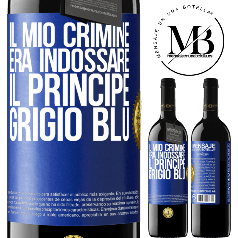 39,95 € Spedizione Gratuita | Vino rosso Edizione RED MBE Riserva Il mio crimine era indossare il principe grigio blu Etichetta Blu. Etichetta personalizzabile Riserva 12 Mesi Raccogliere 2014 Tempranillo