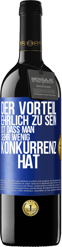 39,95 € | Rotwein RED Ausgabe MBE Reserve Der Vorteil, ehrlich zu sein, ist dass man sehr wenig Konkurrenz hat Blaue Markierung. Anpassbares Etikett Reserve 12 Monate Ernte 2014 Tempranillo