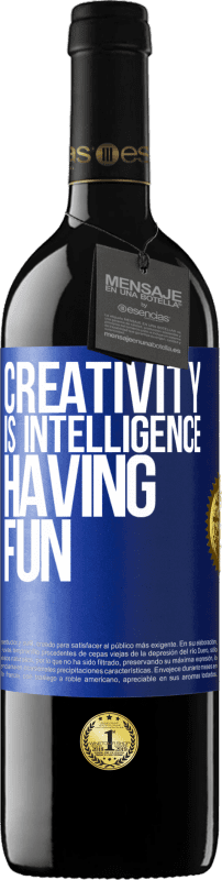 39,95 € | 红酒 RED版 MBE 预订 创造力是乐趣的智慧 蓝色标签. 可自定义的标签 预订 12 个月 收成 2014 Tempranillo