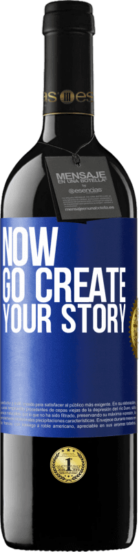 39,95 € | Red Wine RED Edition MBE Reserve Now, go create your story Blue Label. Customizable label Reserve 12 Months Harvest 2016 Tempranillo