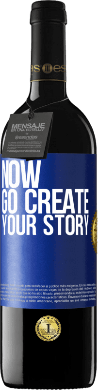 39,95 € | Vino rosso Edizione RED MBE Riserva Now, go create your story Etichetta Blu. Etichetta personalizzabile Riserva 12 Mesi Raccogliere 2015 Tempranillo