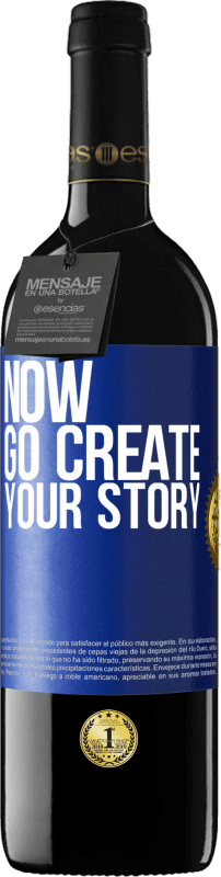 39,95 € | Vino rosso Edizione RED MBE Riserva Now, go create your story Etichetta Blu. Etichetta personalizzabile Riserva 12 Mesi Raccogliere 2016 Tempranillo