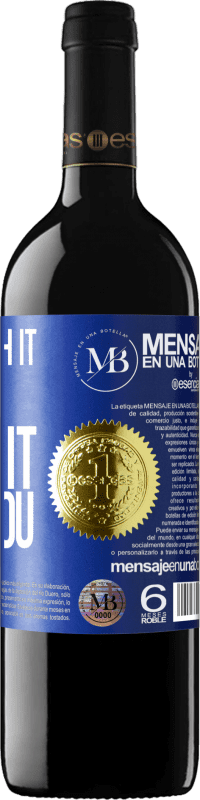 «It is worth it who takes it from you» RED Edition Crianza 6 Months