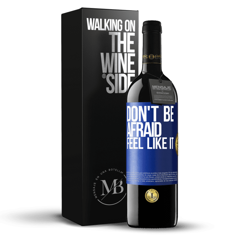 39,95 € Free Shipping | Red Wine RED Edition MBE Reserve Don't be afraid, feel like it Blue Label. Customizable label Reserve 12 Months Harvest 2015 Tempranillo