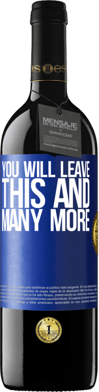 39,95 € | Red Wine RED Edition MBE Reserve You will leave this and many more Blue Label. Customizable label Reserve 12 Months Harvest 2014 Tempranillo