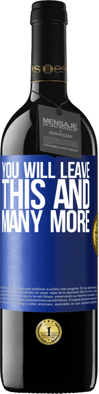 39,95 € Free Shipping | Red Wine RED Edition MBE Reserve You will leave this and many more Blue Label. Customizable label Reserve 12 Months Harvest 2016 Tempranillo