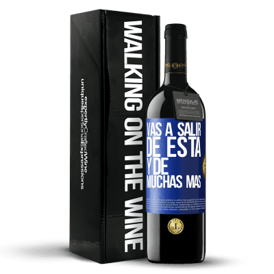 «Vas a salir de esta y de muchas más» Edición RED MBE Reserva