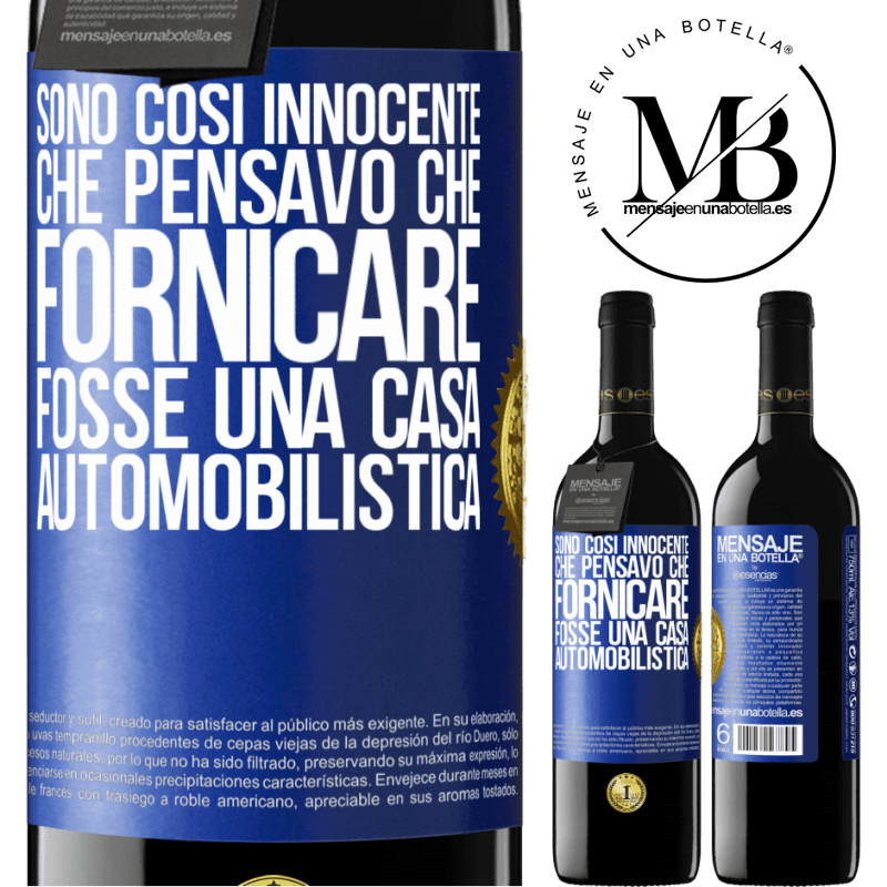 39,95 € Spedizione Gratuita | Vino rosso Edizione RED MBE Riserva Sono così innocente che pensavo che fornicare fosse una casa automobilistica Etichetta Blu. Etichetta personalizzabile Riserva 12 Mesi Raccogliere 2015 Tempranillo