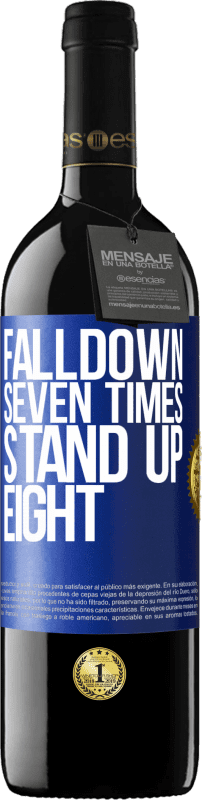 «Falldown seven times. Stand up eight» Edição RED MBE Reserva