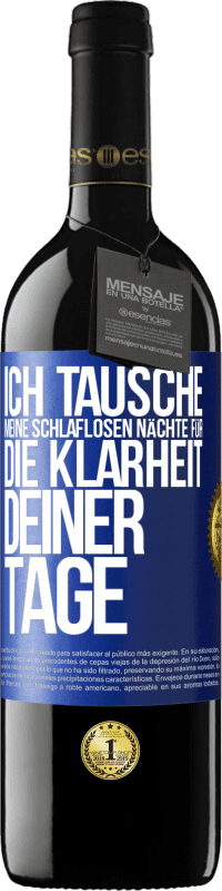 «Ich tausche meine schlaflosen Nächte für die Klarheit deiner Tage» RED Ausgabe MBE Reserve