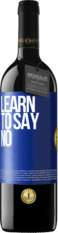 «Learn to say no» RED Edition MBE Reserve