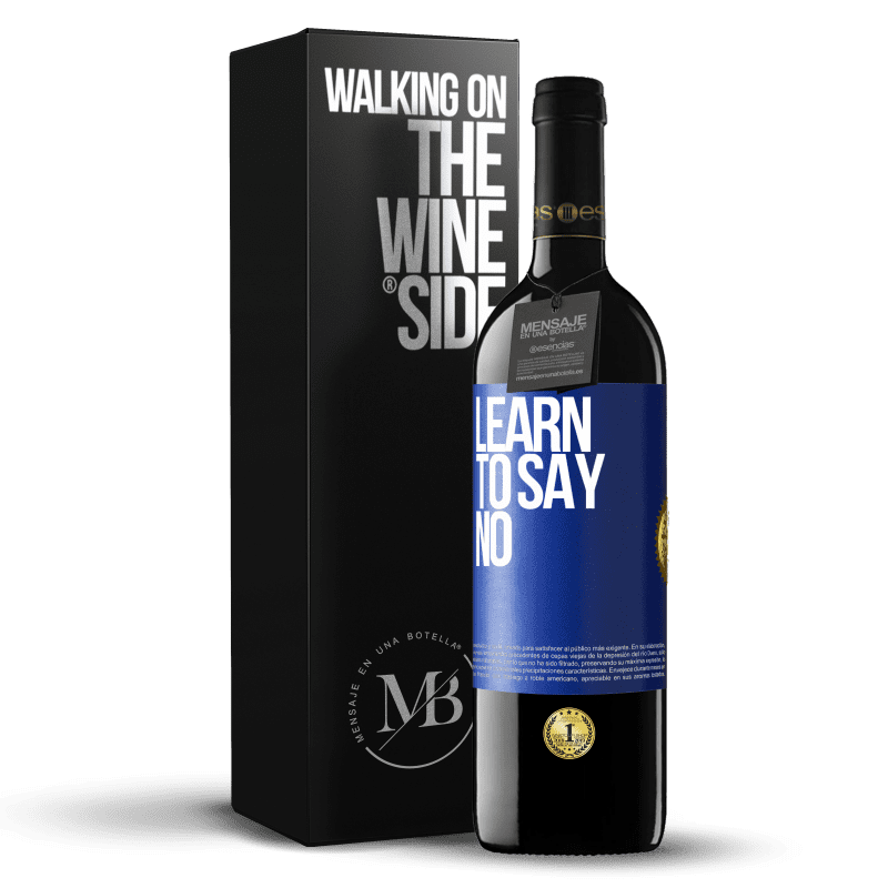 39,95 € Free Shipping | Red Wine RED Edition MBE Reserve Learn to say no Blue Label. Customizable label Reserve 12 Months Harvest 2014 Tempranillo