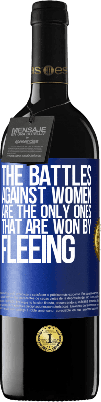 «Битвы против женщин - единственные, которые выигрывают, спасаясь бегством» Издание RED MBE Бронировать