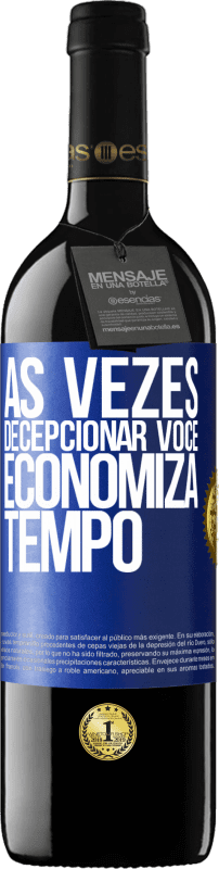 39,95 € | Vinho tinto Edição RED MBE Reserva Às vezes, decepcionar você economiza tempo Etiqueta Azul. Etiqueta personalizável Reserva 12 Meses Colheita 2016 Tempranillo
