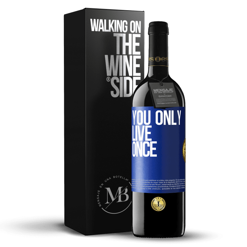 39,95 € Free Shipping | Red Wine RED Edition MBE Reserve You only live once Blue Label. Customizable label Reserve 12 Months Harvest 2014 Tempranillo