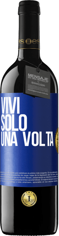 39,95 € Spedizione Gratuita | Vino rosso Edizione RED MBE Riserva Vivi solo una volta Etichetta Blu. Etichetta personalizzabile Riserva 12 Mesi Raccogliere 2016 Tempranillo