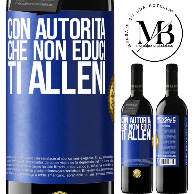 39,95 € Spedizione Gratuita | Vino rosso Edizione RED MBE Riserva Con autorità che non educi, ti alleni Etichetta Blu. Etichetta personalizzabile Riserva 12 Mesi Raccogliere 2014 Tempranillo