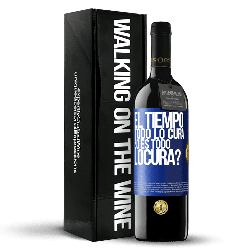 39,95 € Envío gratis | Vino Tinto Edición RED MBE Reserva El tiempo todo lo cura, ¿o es todo locura? Etiqueta Azul. Etiqueta personalizable Reserva 12 Meses Cosecha 2016 Tempranillo