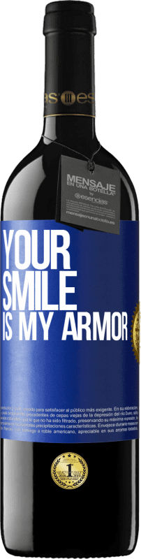 24,95 € | Red Wine RED Edition Crianza 6 Months Your smile is my armor Blue Label. Customizable label Aging in oak barrels 6 Months Harvest 2019 Tempranillo