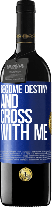 24,95 € Free Shipping | Red Wine RED Edition Crianza 6 Months Become destiny and cross with me Blue Label. Customizable label Aging in oak barrels 6 Months Harvest 2019 Tempranillo