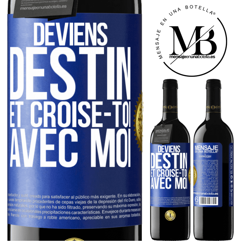 39,95 € Envoi gratuit | Vin rouge Édition RED MBE Réserve Deviens destin et croise-toi avec moi Étiquette Bleue. Étiquette personnalisable Réserve 12 Mois Récolte 2015 Tempranillo