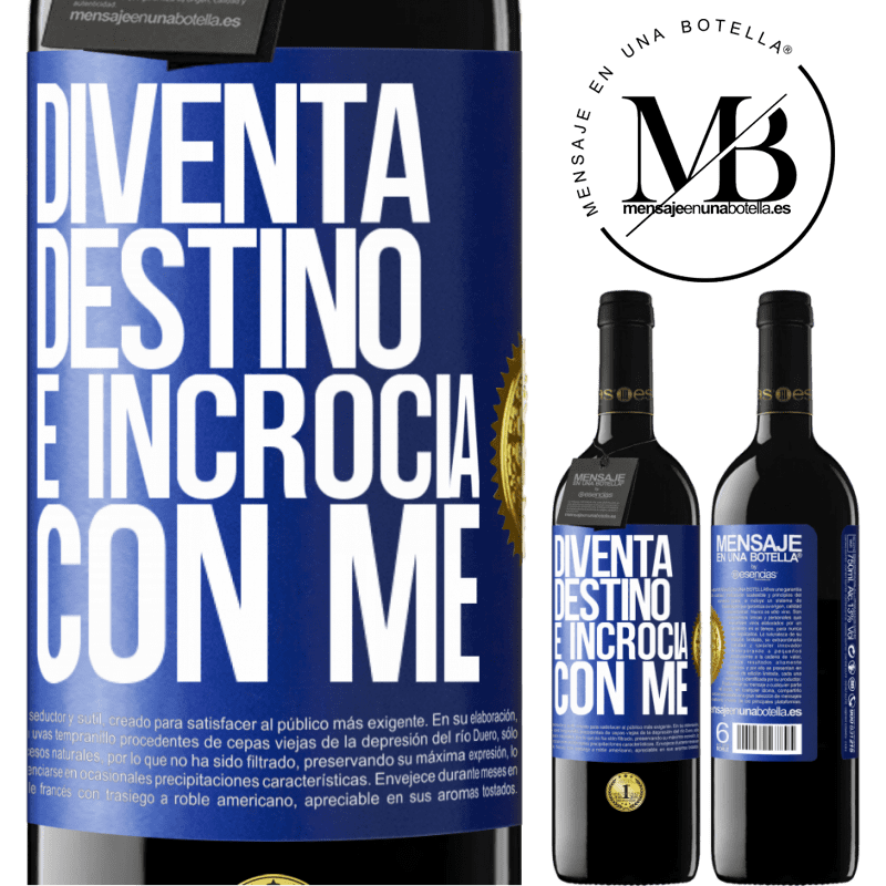 39,95 € Spedizione Gratuita | Vino rosso Edizione RED MBE Riserva Diventa destino e incrocia con me Etichetta Blu. Etichetta personalizzabile Riserva 12 Mesi Raccogliere 2016 Tempranillo