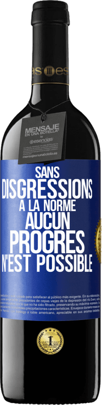 39,95 € | Vin rouge Édition RED MBE Réserve Sans disgressions à la norme aucun progrès n'est possible Étiquette Bleue. Étiquette personnalisable Réserve 12 Mois Récolte 2015 Tempranillo