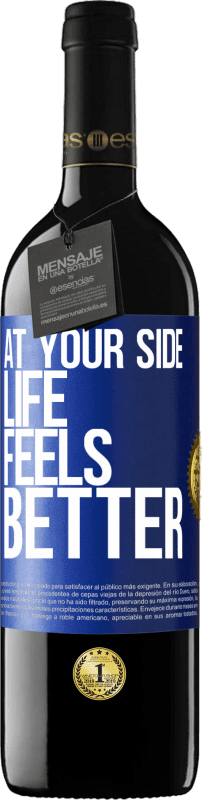 24,95 € Free Shipping | Red Wine RED Edition Crianza 6 Months At your side life feels better Blue Label. Customizable label Aging in oak barrels 6 Months Harvest 2019 Tempranillo