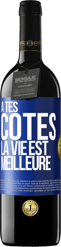 39,95 € Envoi gratuit | Vin rouge Édition RED MBE Réserve À tes côtés la vie est meilleure Étiquette Bleue. Étiquette personnalisable Réserve 12 Mois Récolte 2016 Tempranillo