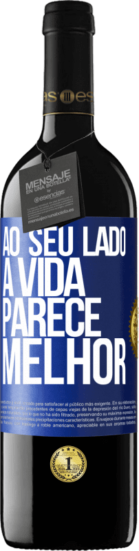 39,95 € | Vinho tinto Edição RED MBE Reserva Ao seu lado, a vida parece melhor Etiqueta Azul. Etiqueta personalizável Reserva 12 Meses Colheita 2016 Tempranillo