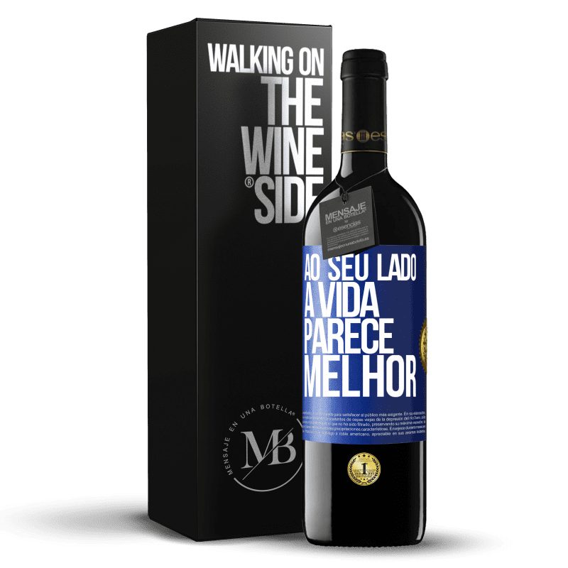 39,95 € Envio grátis | Vinho tinto Edição RED MBE Reserva Ao seu lado, a vida parece melhor Etiqueta Azul. Etiqueta personalizável Reserva 12 Meses Colheita 2016 Tempranillo