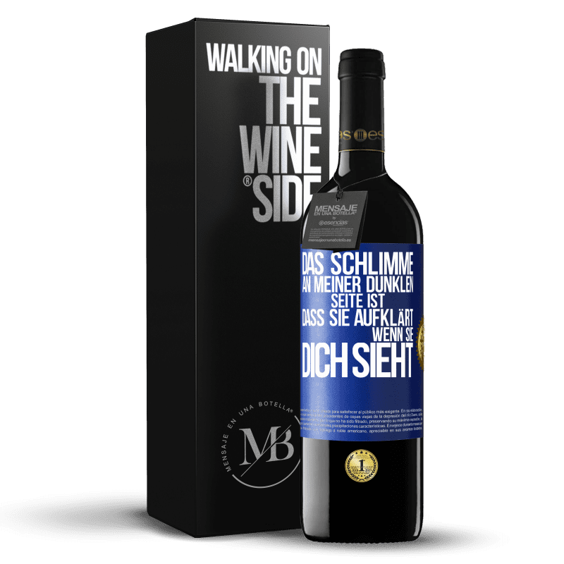 39,95 € Kostenloser Versand | Rotwein RED Ausgabe MBE Reserve Das Schlimme an meiner dunklen Seite ist, dass sie aufklärt, wenn sie dich sieht Blaue Markierung. Anpassbares Etikett Reserve 12 Monate Ernte 2016 Tempranillo