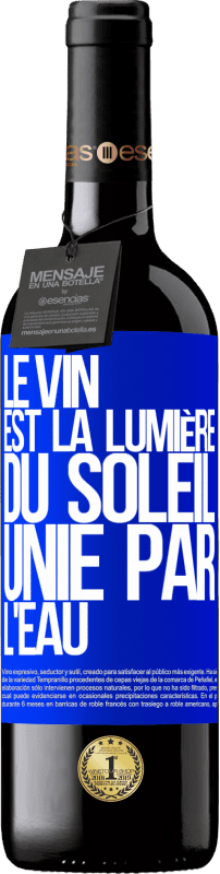 39,95 € | Vin rouge Édition RED MBE Réserve Le vin est la lumière du soleil, unie par l'eau Étiquette Bleue. Étiquette personnalisable Réserve 12 Mois Récolte 2016 Tempranillo