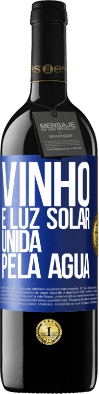 39,95 € | Vinho tinto Edição RED MBE Reserva Vinho é luz solar, unida pela água Etiqueta Azul. Etiqueta personalizável Reserva 12 Meses Colheita 2014 Tempranillo