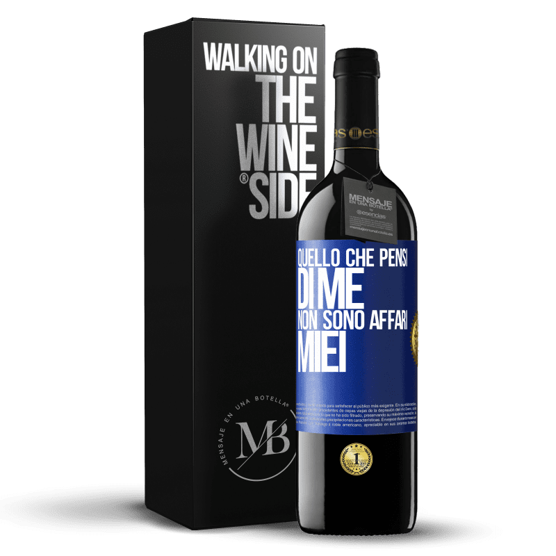 39,95 € Spedizione Gratuita | Vino rosso Edizione RED MBE Riserva Quello che pensi di me non sono affari miei Etichetta Blu. Etichetta personalizzabile Riserva 12 Mesi Raccogliere 2015 Tempranillo