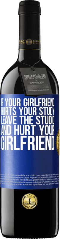 39,95 € Free Shipping | Red Wine RED Edition MBE Reserve If your girlfriend hurts your study, leave the studio and hurt your girlfriend Blue Label. Customizable label Reserve 12 Months Harvest 2016 Tempranillo
