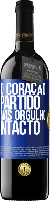 «O coração partido Mas orgulho intacto» Edição RED MBE Reserva
