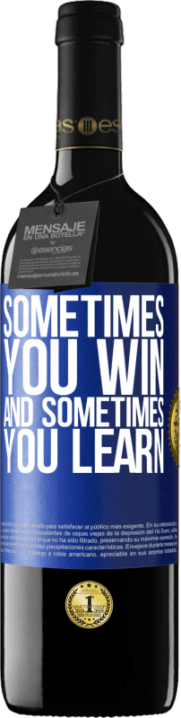 39,95 € | Красное вино Издание RED MBE Бронировать Иногда ты побеждаешь, а иногда ты учишься Синяя метка. Настраиваемая этикетка Бронировать 12 Месяцы Урожай 2016 Tempranillo