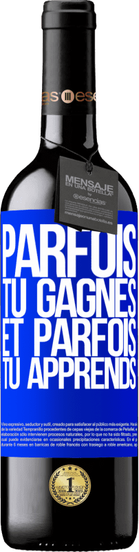 39,95 € | Vin rouge Édition RED MBE Réserve Parfois tu gagnes, et parfois tu apprends Étiquette Bleue. Étiquette personnalisable Réserve 12 Mois Récolte 2015 Tempranillo