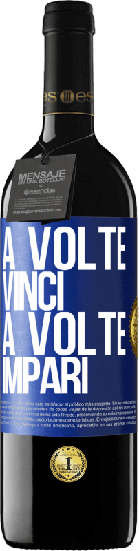 39,95 € | Vino rosso Edizione RED MBE Riserva A volte vinci, a volte impari Etichetta Blu. Etichetta personalizzabile Riserva 12 Mesi Raccogliere 2014 Tempranillo