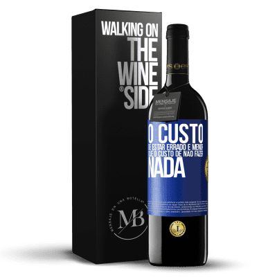 «O custo de estar errado é menor que o custo de não fazer nada» Edição RED MBE Reserva