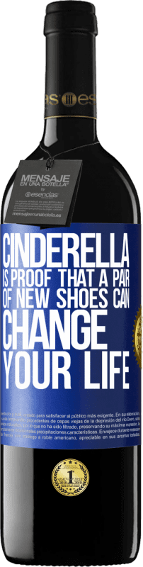 39,95 € | Red Wine RED Edition MBE Reserve Cinderella is proof that a pair of new shoes can change your life Blue Label. Customizable label Reserve 12 Months Harvest 2015 Tempranillo