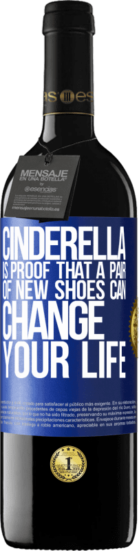 39,95 € Free Shipping | Red Wine RED Edition MBE Reserve Cinderella is proof that a pair of new shoes can change your life Blue Label. Customizable label Reserve 12 Months Harvest 2016 Tempranillo