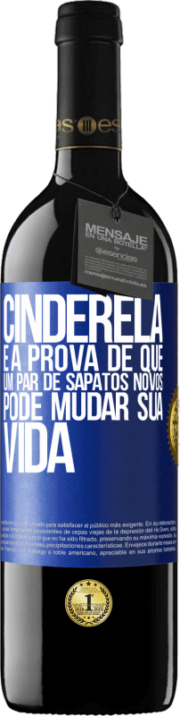 39,95 € Envio grátis | Vinho tinto Edição RED MBE Reserva Cinderela é a prova de que um par de sapatos novos pode mudar sua vida Etiqueta Azul. Etiqueta personalizável Reserva 12 Meses Colheita 2016 Tempranillo