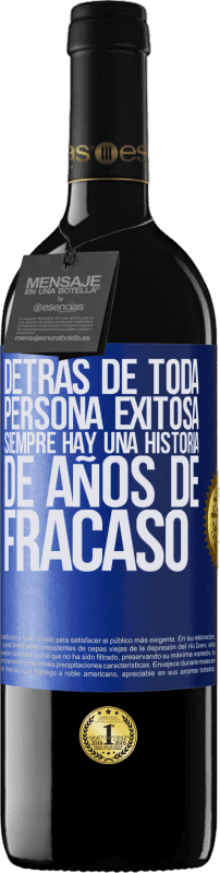 Envío gratis | Vino Tinto Edición RED MBE Reserva Detrás de toda persona exitosa, siempre hay una historia de años de fracaso Etiqueta Azul. Etiqueta personalizable Reserva 12 Meses Cosecha 2014 Tempranillo